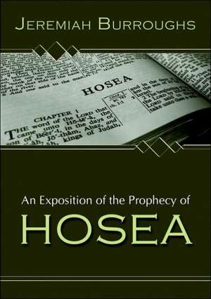 An Exposition of the Prophecy of Hosea de Joel R. Beeke