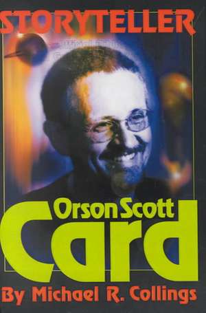 Storyteller: The Official Guide to the Works of Orson Scott Card de Michael R. Collings