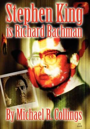 Stephen King Is Richard Bachman de Michael R. Collings