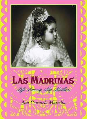 LAS MADRINAS de Ana Consuelo Matiella