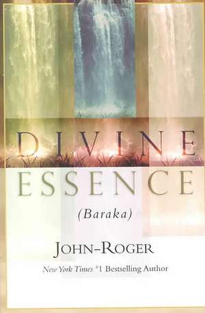 Divine Essence (Baraka) de John-Roger John-Roger DSS