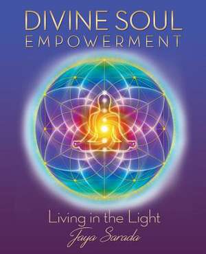 Divine Soul Empowerment de Jaya Sarada