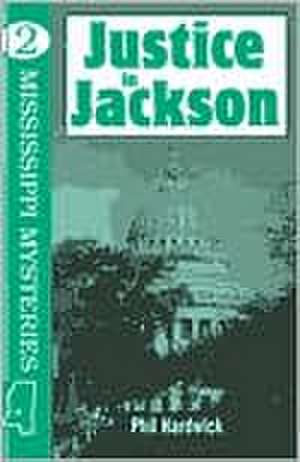 Justice in Jackson de Phil Hardwick