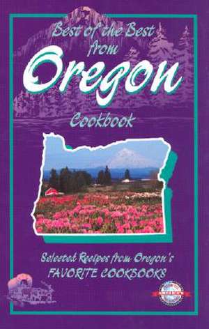 Best of the Best from Oregon: Selected Recipes from Oregon's Favorite Cookbooks de Gwen McKee