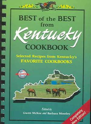 Best of the Best from Kentucky Cookbook: Selected Recipes from Kentucky's Favorite Cookbooks de Gwen McKee