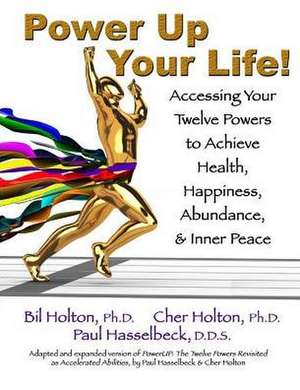 Power Up Your Life! de Cher Holton