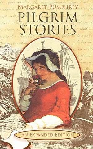 Pilgrim Stories de Margaret Pumphrey