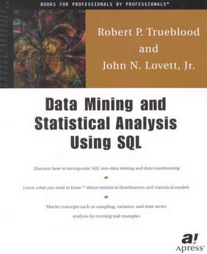 Data Mining and Statistical Analysis Using SQL de John Lovett