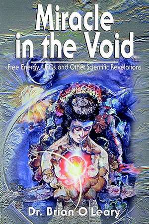 Miracle in the Void de B. O'Leary