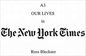 Ross Bleckner: Our Lives in the New York Times de Ross Bleckner