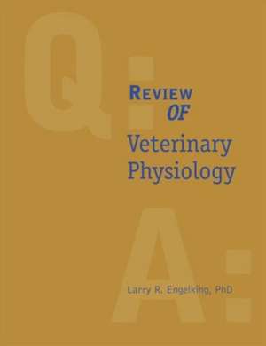 Review of Veterinary Physiology de Larry R. Engelking