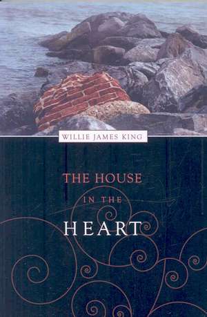 House in the Heart de Willie James King