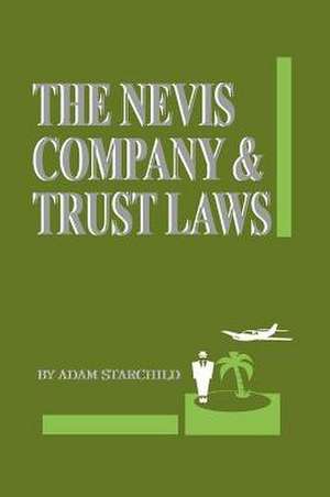 The Nevis Company & Trust Laws de Adam Starchild