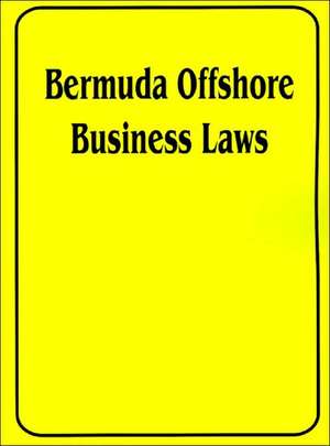 Bermuda Offshore Business Laws de International Law & Taxation Publishers