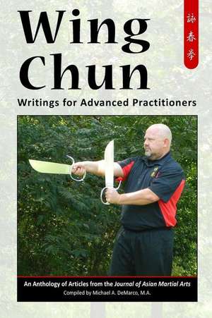 Wing Chun: Writings for Advanced Practitioners de Joyotpaul Chaudhuri