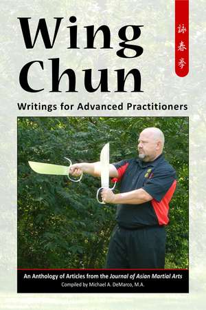 Wing Chun: Writings for Advanced Practitioners de Joyotpaul Chaudhuri
