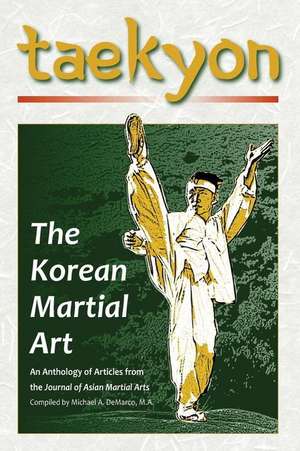 Taekyon: The Korean Martial Art de Robert W. Young