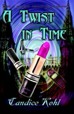 A Twist in Time de Candice Kohl