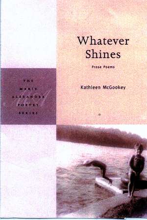 Whatever Shines de Kathleen McGookey