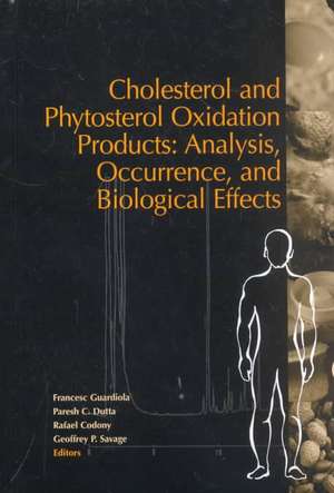 Cholesterol and Phytosterol Oxidation Products: Analysis, Occurrence, and Biological Effects de Samuel A. Bradford