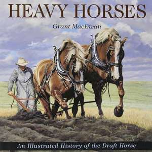 Heavy Horses de Grant MacEwan