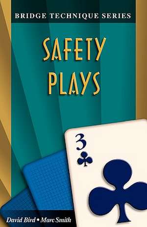 Bridge Technique 3: Safety Plays de Marc Smith