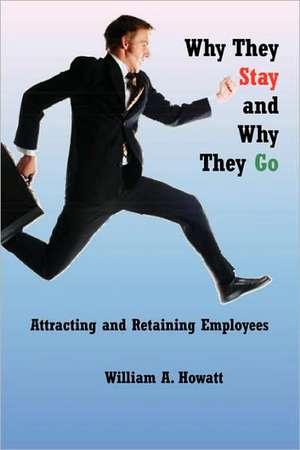 Why They Stay and Why They Go de William A. Howatt