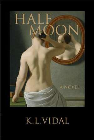 Half Moon de K. L. Vidal