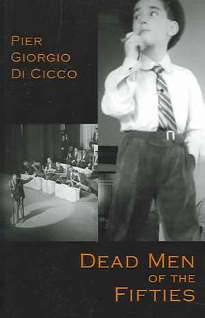 Dead Men of the Fifties de Pier Giorgio Di Cicco