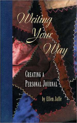 Writing Your Way de Ellen Jaffe