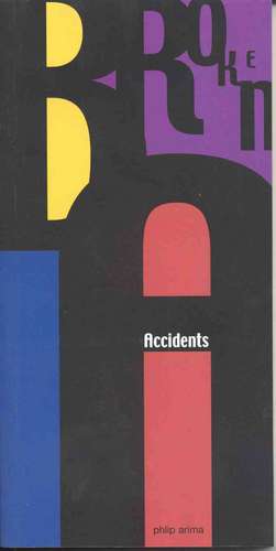 Broken Accidents de Phlip Arima