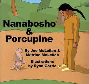 Nanabosho and Porcupine de McLellan, Joe