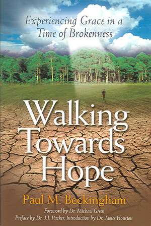 Walking Towards Hope de Paul M Beckingham