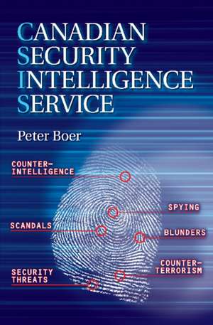 Canadian Security Intelligence Service de Peter Boer