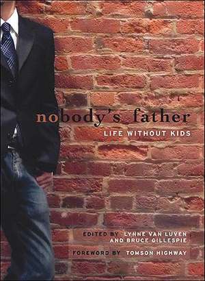 Nobody's Father: Life Without Kids de Bruce Gillespie