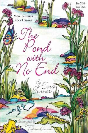 The Pond with No End de Ezra Turner