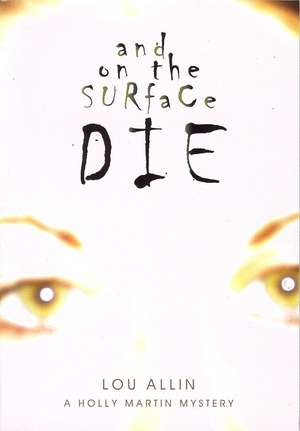 And on the Surface Die de Lou Allin