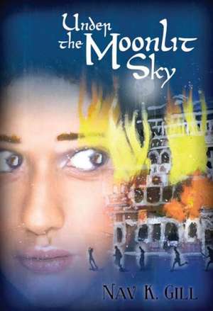 Under the Moonlit Sky de Nav K. Gill