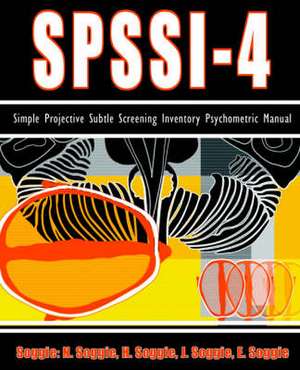 Spssi-4: Simple Projective Subtle Screening Inventory Psychometric Manual de Neil Alan Soggie