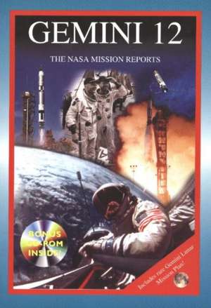 Gemini 12: The NASA Mission Reports de Robert Godwin