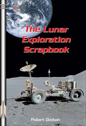 Lunar Exploration Scrapbook de Robert Godwin