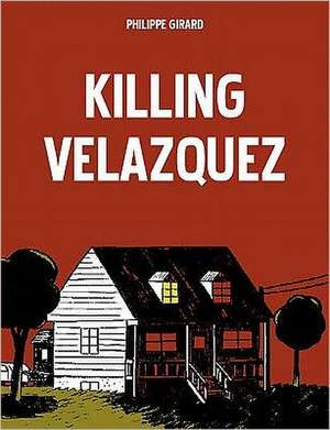 Killing Velazquez de Philippe R. Girard