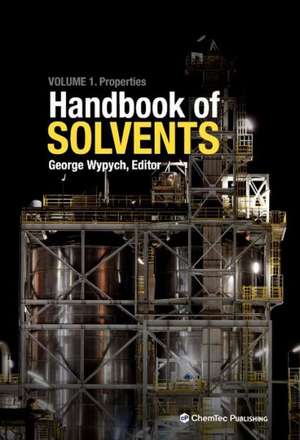 Handbook of Solvents: Volume 1: Properties de George Wypych