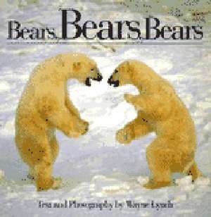 Bears, Bears, Bears de Wayne Lynch