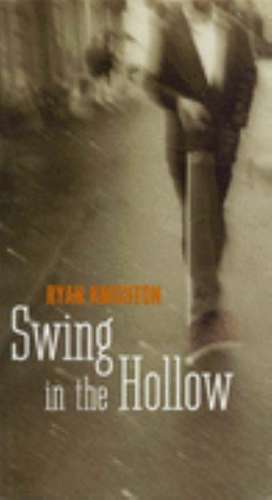 Swing in the Hollow de Ryan Knighton