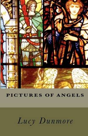 Pictures of Angels: The Halfmoon Bay Writers' Workshop Anthology de Dunmore, Lucy