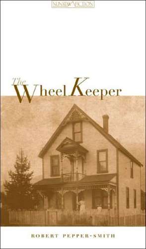 The Wheel Keeper de Robert Pepper-Smith