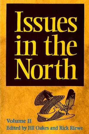 Issues in the North: Volume II de Jill Oakes