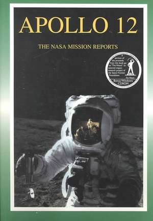 Apollo 12: The NASA Mission Reports de Robert Godwin