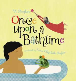 Once Upon a Bathtime de Vi Hughes